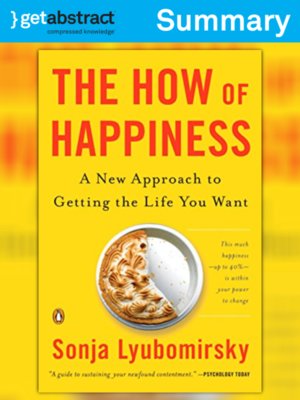 The How Of Happiness (Summary) By Sonja Lyubomirsky · OverDrive: Free ...